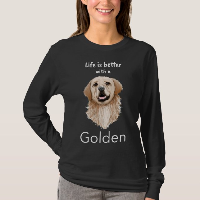 Camiseta A Vida Do Retriever De ouros É Melhor Com O Ouro (Frente)