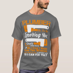Camiseta A Vida Dos Canalizadores Não Sim Posso Corrigir E