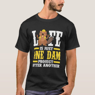 Camiseta A Vida Dos Homens É Apenas Um Projeto De Barragem