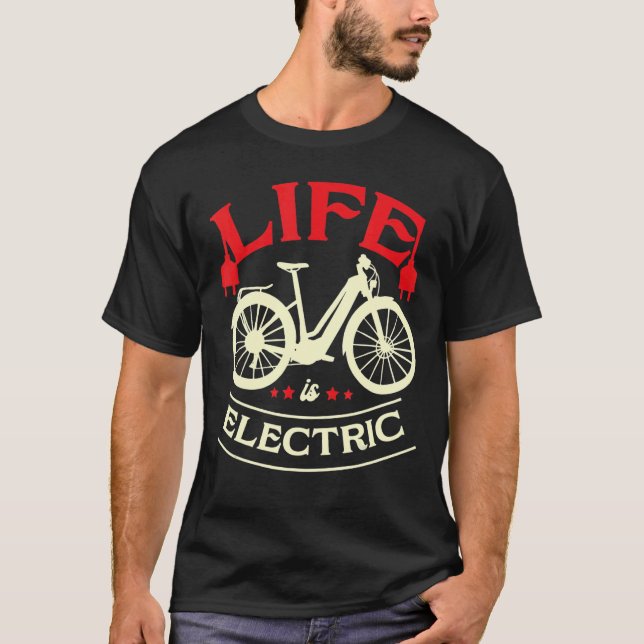 Camiseta A Vida É A Bicicleta Elétrica De Bateria De Bicicl (Frente)