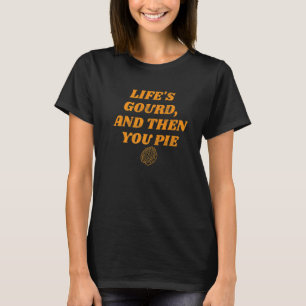 Camiseta A vida é a fortuna e depois dás uma foda às mulher