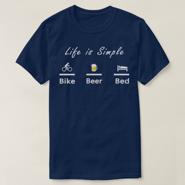 Camiseta A vida é a simples cama de cerveja de bicicleta T  (Frente do Design)