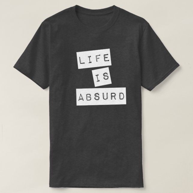 Camiseta A Vida é Absurda (Fita Branca) (Frente do Design)