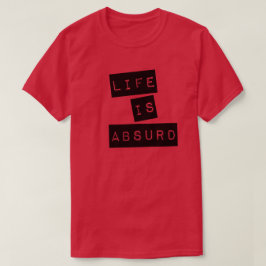 Camiseta A Vida é Absurda (Fita Preta)