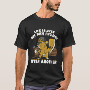 Camiseta A Vida É Apenas Um Projeto De Barragem Após Outro