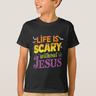 Camiseta A Vida É Assustadora Sem Jesus, Fé Cristão Hallow