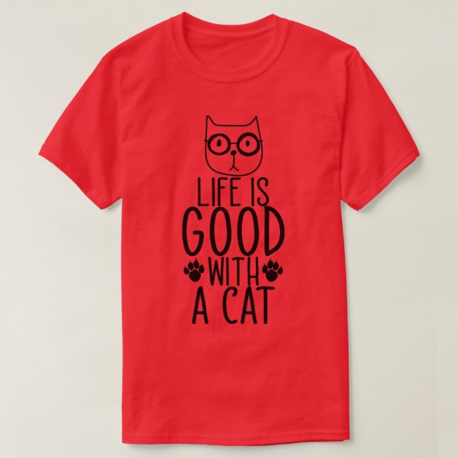 Camiseta A Vida É Boa Com Um Gato (Frente do Design)