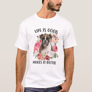 Camiseta A Vida É Boa, Mas Um Cachorro A Torna Melhor Cach