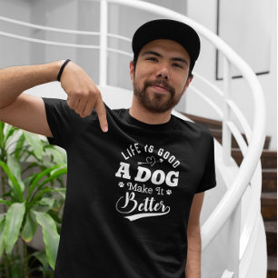 Camiseta A vida é boa, o cão torna-a melhor
