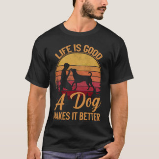 Camiseta A Vida É Boa Um Cachorro Faz Com Que Melhore O Pre