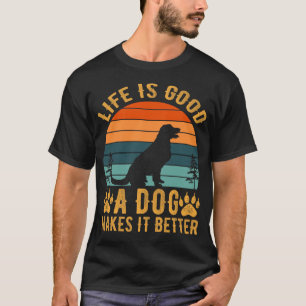 Camiseta A Vida É Boa Um Cachorro Torna Melhor Vintage Amor
