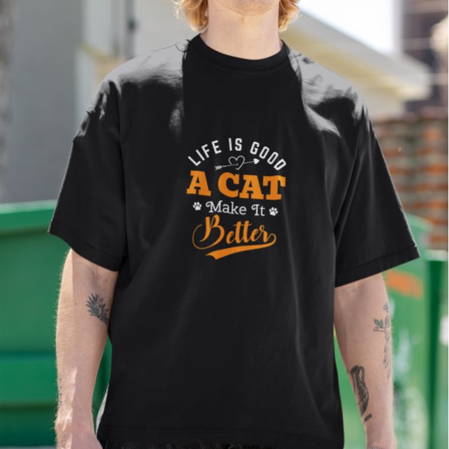 Camiseta A vida é boa, um gato faz isso melhor (Criador carregado)