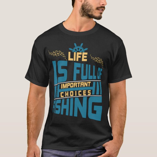 Camiseta A Vida é Cheia de Escolhas Importantes – Piadas de (Frente)