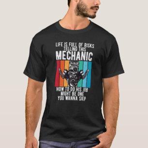 Camiseta A Vida é Cheia De Riscos Mecânico De Reparos
