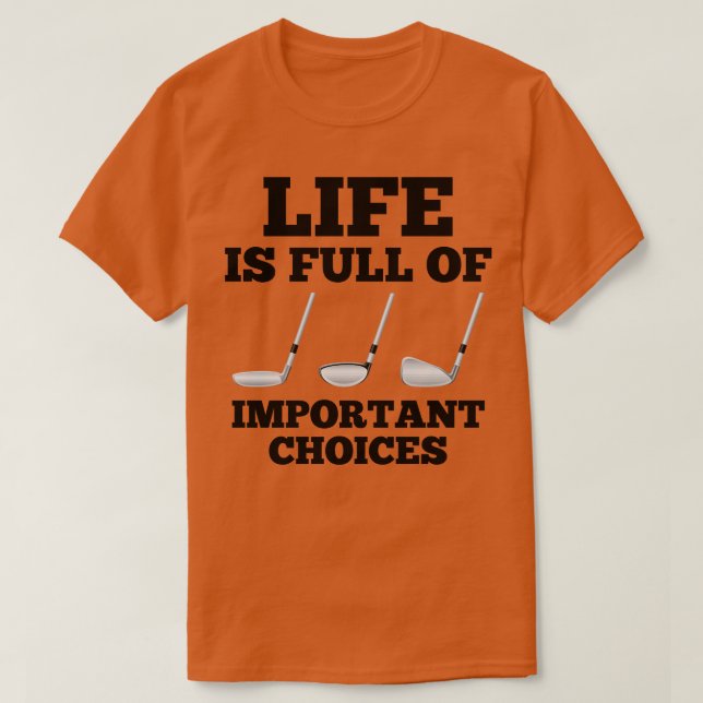Camiseta A vida é Cheio de escolhas importantes (Frente do Design)
