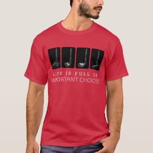 Camiseta A vida é Cheio de escolhas importantes Golfe engra
