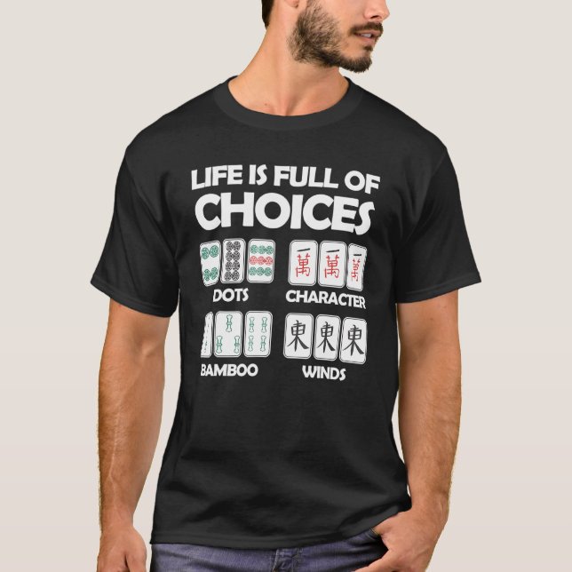 Camiseta A Vida É Cheio De Escolhas Jogo Do Conselho Mahjon (Frente)