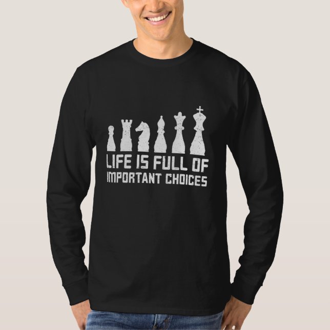 Camiseta A Vida É Cheio De Importantes Escolhas De Jogo De  (Frente)