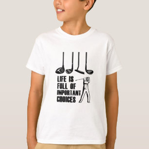Camiseta A vida é Cheio de importantes golfe
