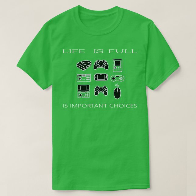 Camiseta A vida é Cheio de Videos games importantes (Frente do Design)