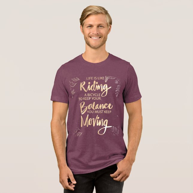 Camiseta A Vida é Como Andar de Bicicleta Continue em Movim (Frente Completa)