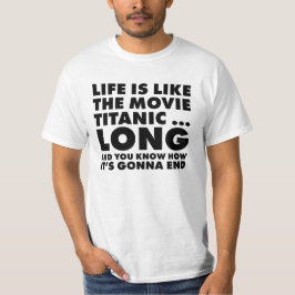 Camiseta A vida é como titânica