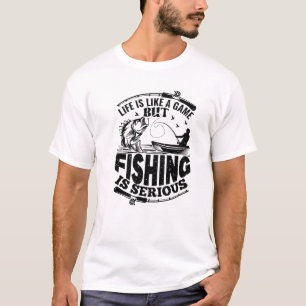 Camiseta "A vida é como um jogo, mas pescar é sério"