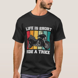 Camiseta A Vida É Curta A Caminhada - Trike Motorcycle Trik