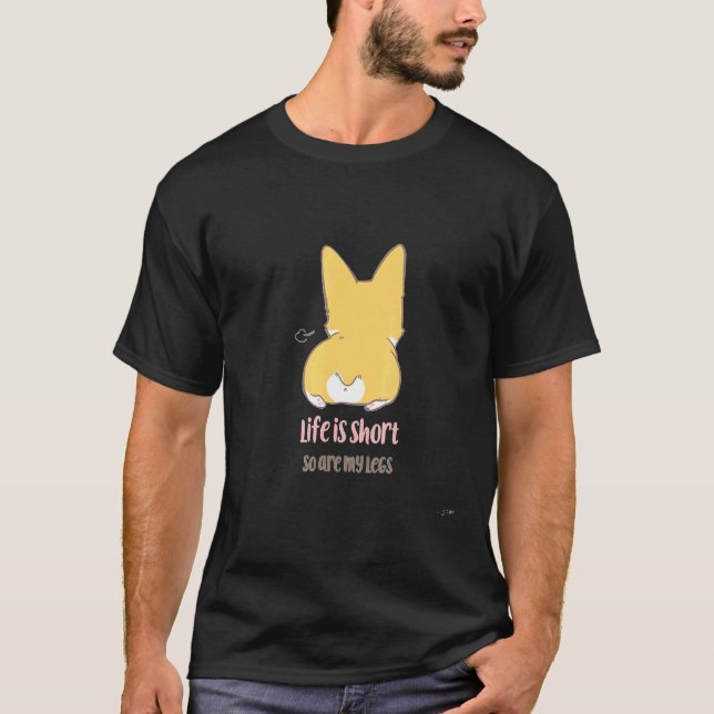 Camiseta A Vida é Curta Bunda de Corgi (Frente)