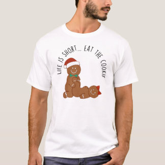 Camiseta A Vida é Curta, Coma o Biscoito de Gengibre