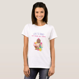 Camiseta A vida é curta comer mais Sorvete