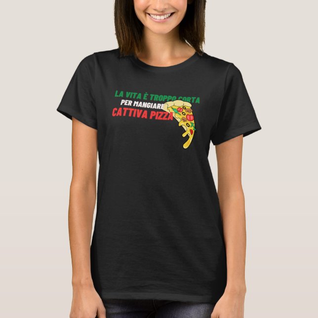 Camiseta A vida é curta demais para comer pizza ruim comend (Frente)