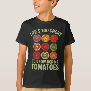 Camiseta A vida é curta demais para cultivar tomates chatos