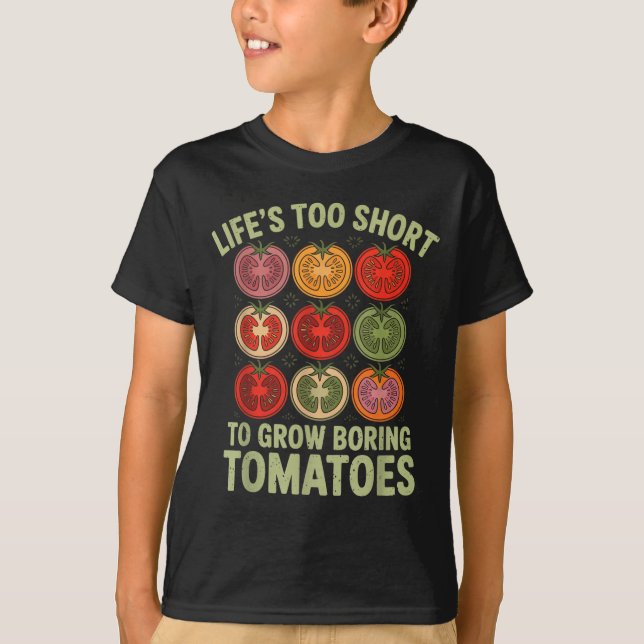 Camiseta A vida é curta demais para cultivar tomates chatos (Frente)