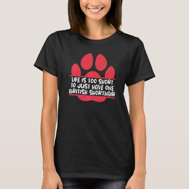 Camiseta A Vida é Curta Demais Para Ter Só Um British Short (Frente)