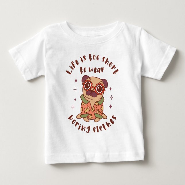 Camiseta A vida é curta demais para usar roupas chatas (Frente)