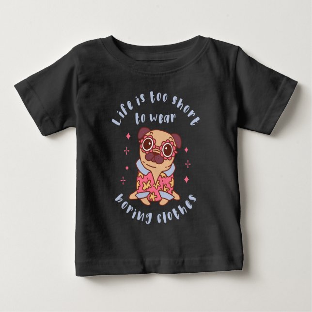 Camiseta A vida é curta demais para usar roupas chatas (Frente)