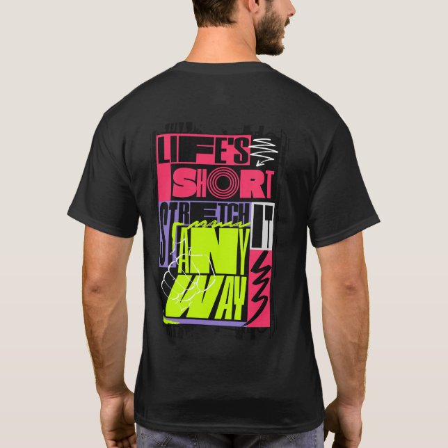 Camiseta "A Vida é Curta - Estique-a de Qualquer Jeito" Yog (Verso)