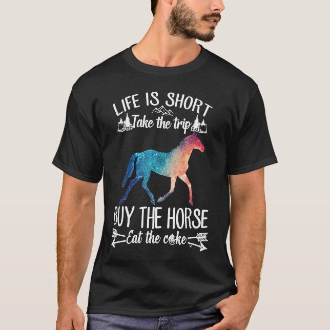 Camiseta A Vida É Curta Levar O Comprar Que O Cavalo Comeu (Frente)