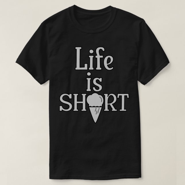 Camiseta A vida é curta, tem um Sorvete (Frente do Design)