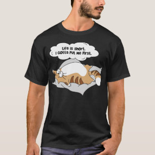 Camiseta A vida é curta, tenho que me colocar primeiro