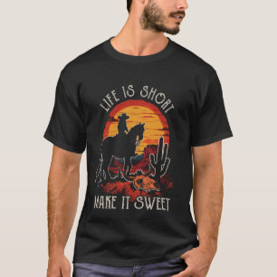 Camiseta A Vida é Curta Torne-a Doce Cavalo de Montaria Oes