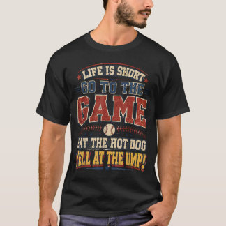 Camiseta A Vida é Curta Vá Para O Jogo Coma O Cachorro Quen