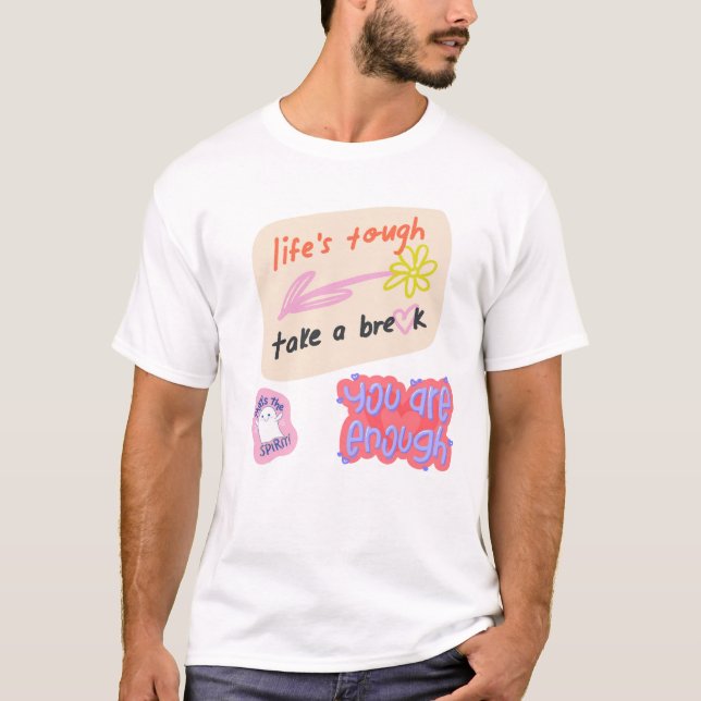 Camiseta "A vida é difícil, faça uma pausa, você é suficien (Frente)