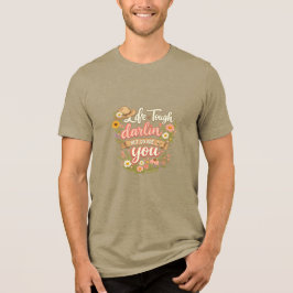 Camiseta A Vida é Difícil Querida