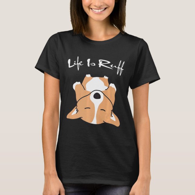 Camiseta A Vida é Difícil Welsh Corgi Premium (Frente)