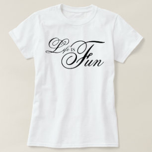 Camiseta "A Vida é Divertida" script de afirmação estético