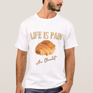 Camiseta A Vida É Dor Au Chocolat