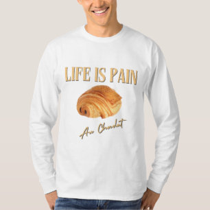 Camiseta A Vida É Dor Au Chocolat