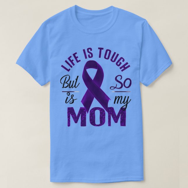 Camiseta A Vida É Dura, Mas A Minha Mãe Também É (Frente do Design)